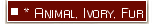 * Animal, Ivory, Fur